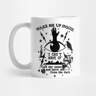 Wake Me Up Inside Lyric 2000's Rock Music Lyrics Cool Design Meme Funny Band Tee Mug